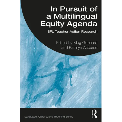 In Pursuit of a Multilingual Equity Agenda: SFL Teacher Action Research