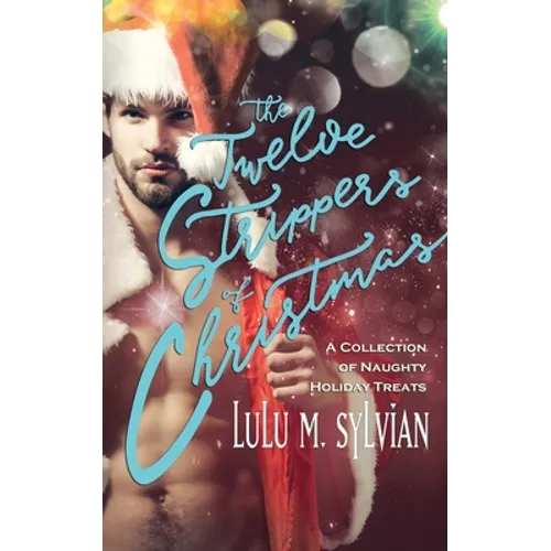 The Twelve Strippers of Christmas