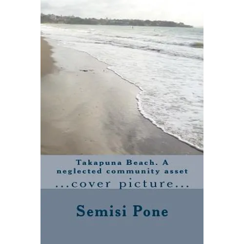 Takapuna Beach. A neglected community asset