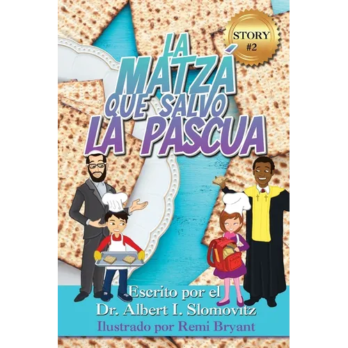 La Matzá Que Salvo La Pascua