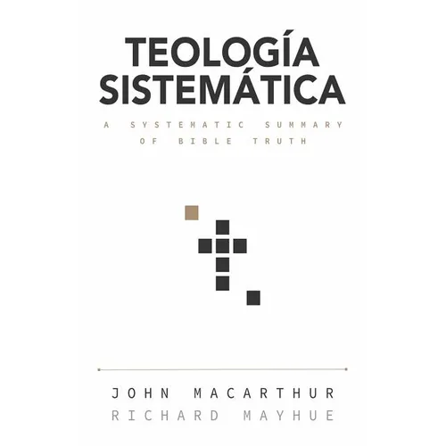 Teología Sistemática: Un Estudio Profundo de la Doctrina Bíblica