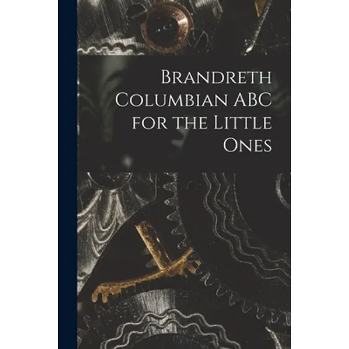 Brandreth Columbian ABC for the Little Ones
