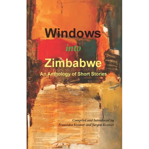 Windows into Zimbabwe: An Anthology of Short Stories