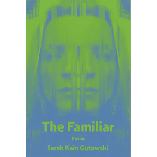 The Familiar: Poems Volume 32