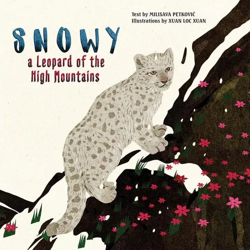 Snowy: A Leopard of the High Mountains