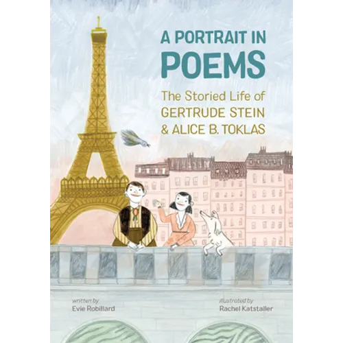 A Portrait in Poems: The Storied Life of Gertrude Stein and Alice B. Toklas