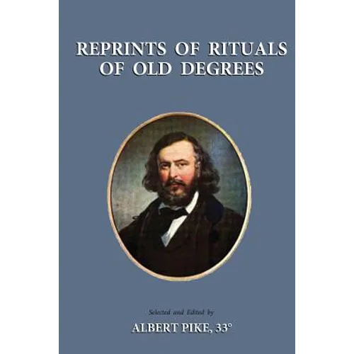Reprints of Rituals of Old Degrees