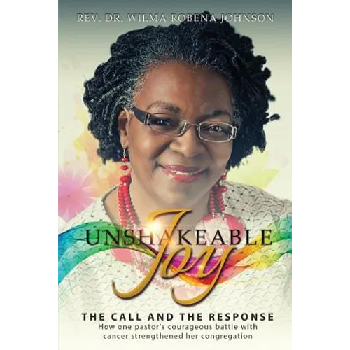 Unshakeable Joy: The Call and the Response