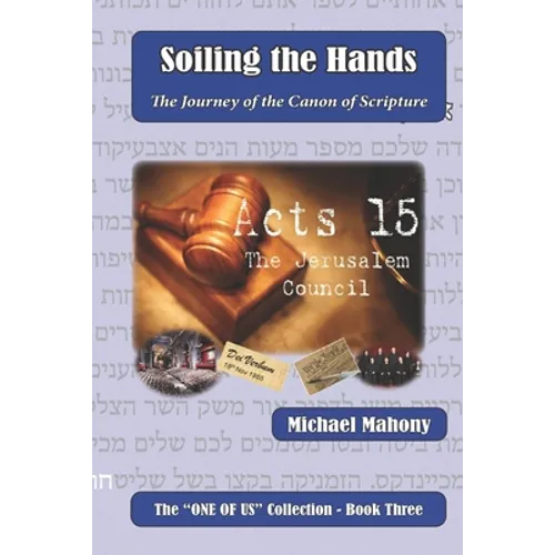 Soiling the Hands: The Journey of the Canon of Scripture