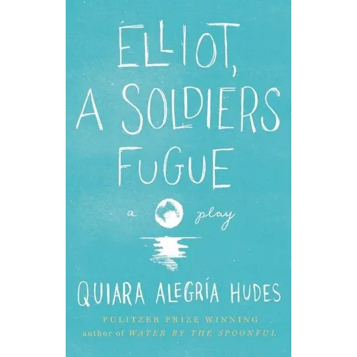 Elliot, a Soldier's Fugue