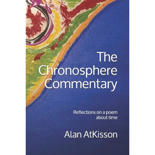 The Chronosphere Commentary: Reflections on a poem about time