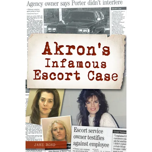 Akron's Infamous Escort Case