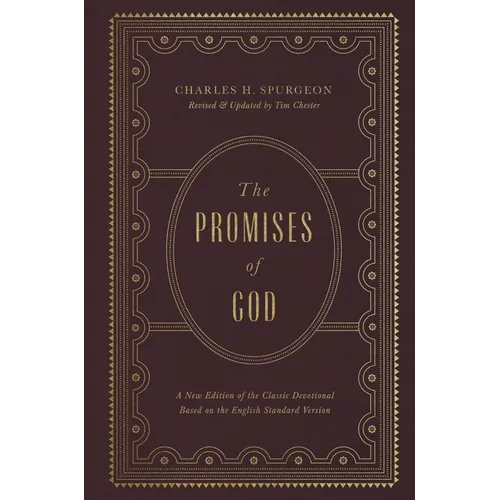 The Promises of God: A New Edition of the Classic Devotional Based on the English Standard Version