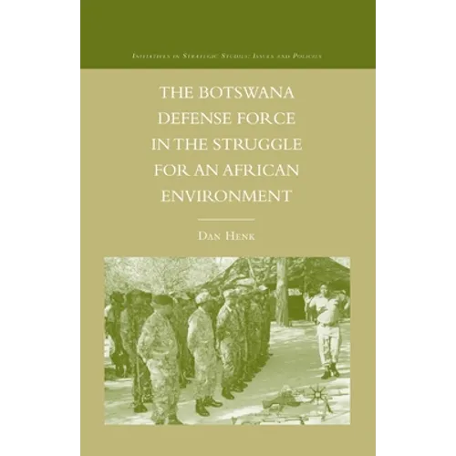 The Botswana Defense Force in the Struggle for an African Environment