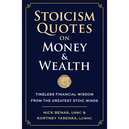 Stoicism Quotes on Money & Wealth: Timeless Financial Wisdom from the Greatest Stoic Minds