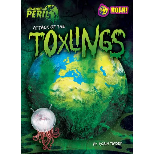 Attack of the Toxlings
