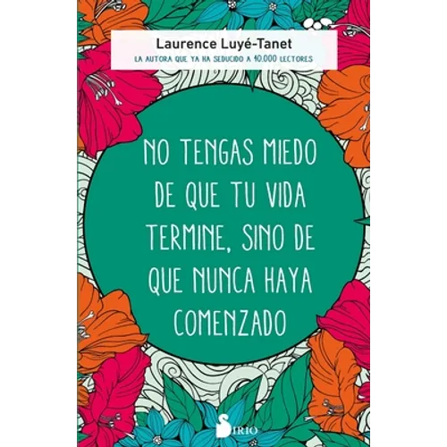 No Tengas Miedo de Que Tu Vida Termine, Sino de Que Nunca Haya Comenzado