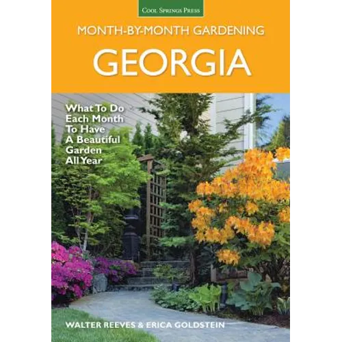 Georgia Month by Month Gardening: What to Do Each Month to Have a Beautiful Garden All Year