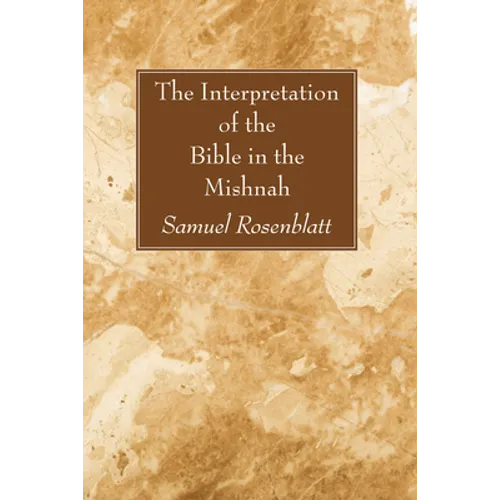 The Interpretation of the Bible in the Mishnah