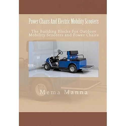 Power Chairs And Electric Mobility Scooters