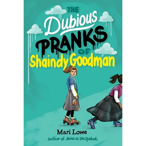 The Dubious Pranks of Shaindy Goodman