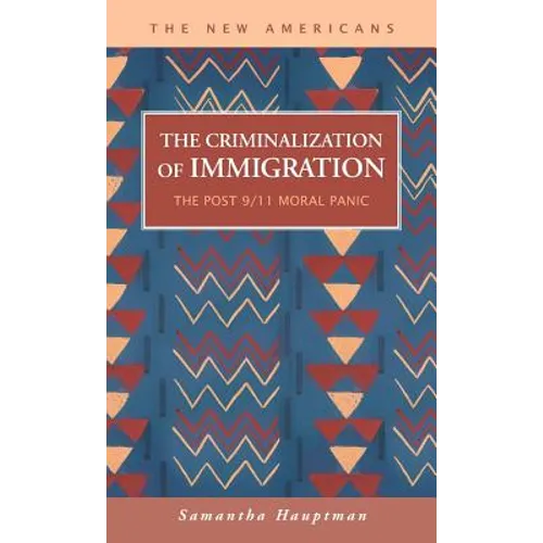The Criminalization of Immigration: The Post 9