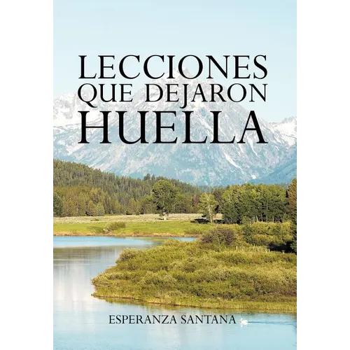Lecciones Que Dejaron Huella