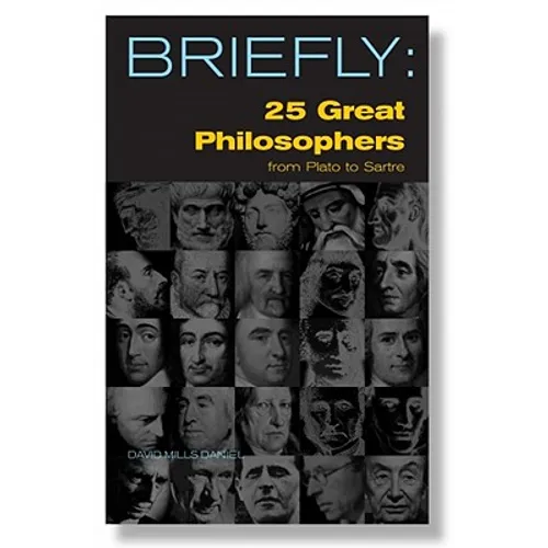 25 Great Philosophers from Plato to Sartre
