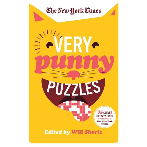 The New York Times Very Punny Puzzles: 75 Clever Crosswords from the Pages of the New York Times
