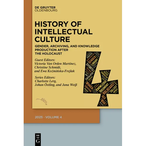 History of Intellectual Culture 4/2025: Gender, Archiving, and Knowledge Production After the Holocaust. a Postwar Republic of Letters?
