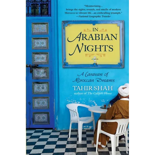 In Arabian Nights: A Caravan of Moroccan Dreams
