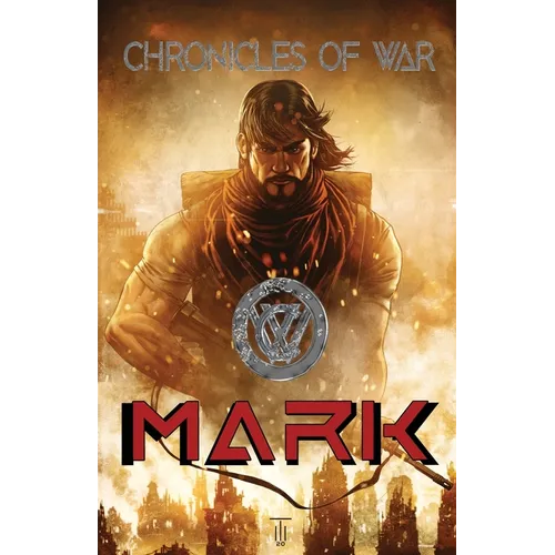 Chronicles of War(TM): Mark