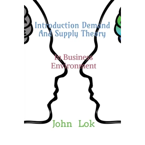 Introduction Demand And Supply Theory: In Business Environment