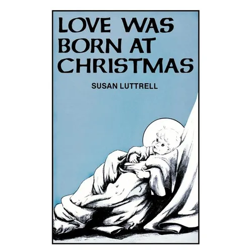 Love Was Born At Christmas
