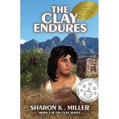 The Clay Endures: Book 2 in the Clay Series