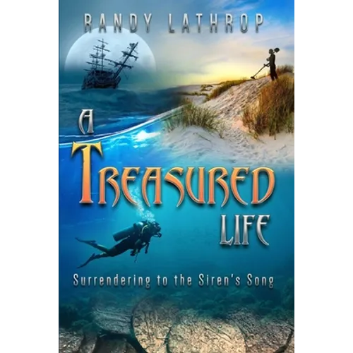 A Treasured Life: Surrendering to the Siren's Song