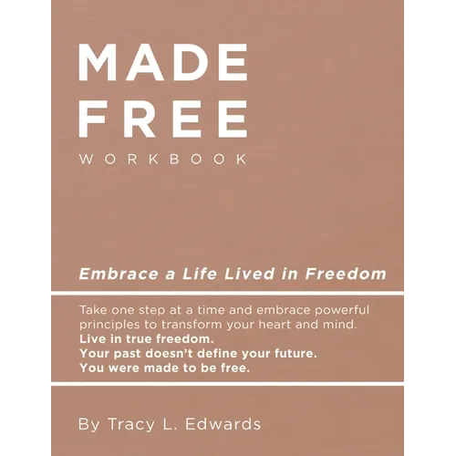 Made Free Workbook: Embrace a Live Lived in Freedom