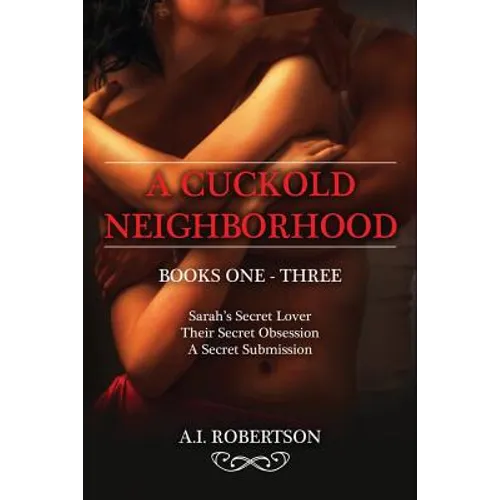 A Cuckold Neighborhood: A Collection of Books 1-3