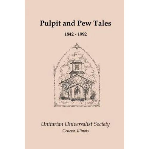 Pulpit and Pew Tales: 1842 - 1992