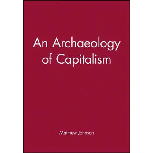 An Archaeology of Capitalism