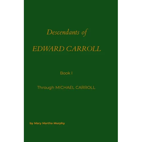 Descendants of Edward Carrol: Through Michael Carroll
