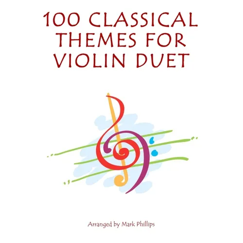100 Classical Themes for Violin Duet
