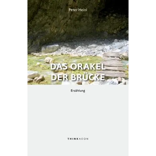 Das Orakel der Brücke: Erzählung