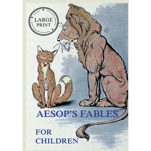 Aesop's Fables For Children: Large Print Edition for a better reading experience