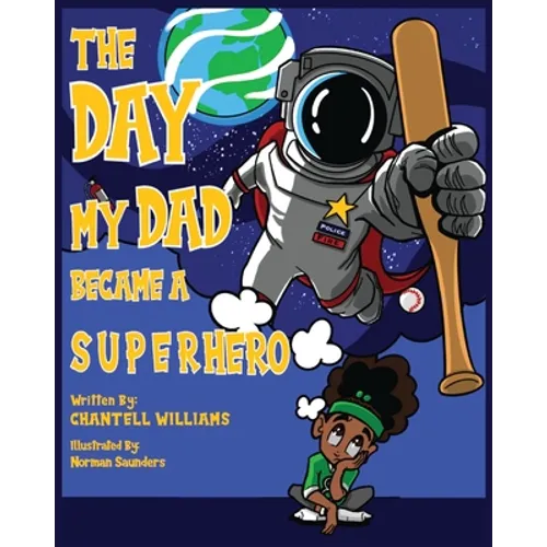 The Day My Dad Became A Superhero