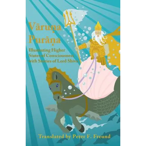 Varuna Purana: Illustrating Higher States of Consciousness with Stories of Lord Shiva