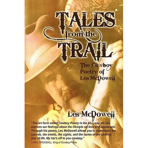 Tales from the Trail: The Cowboy Poetry of Les McDowell