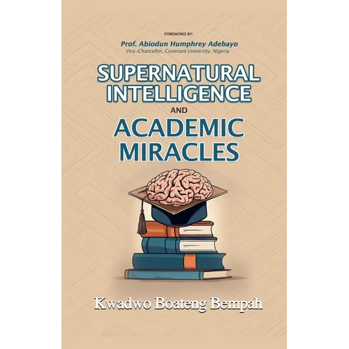 Supernatural Intelligence and Academic Miracles