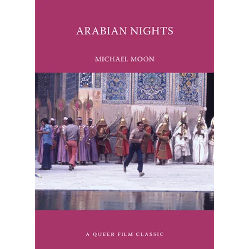 Arabian Nights: A Queer Film Classic