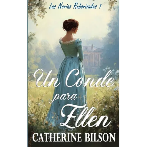 Un Conde para Ellen: Las Novias Ruborizadas Libro 1